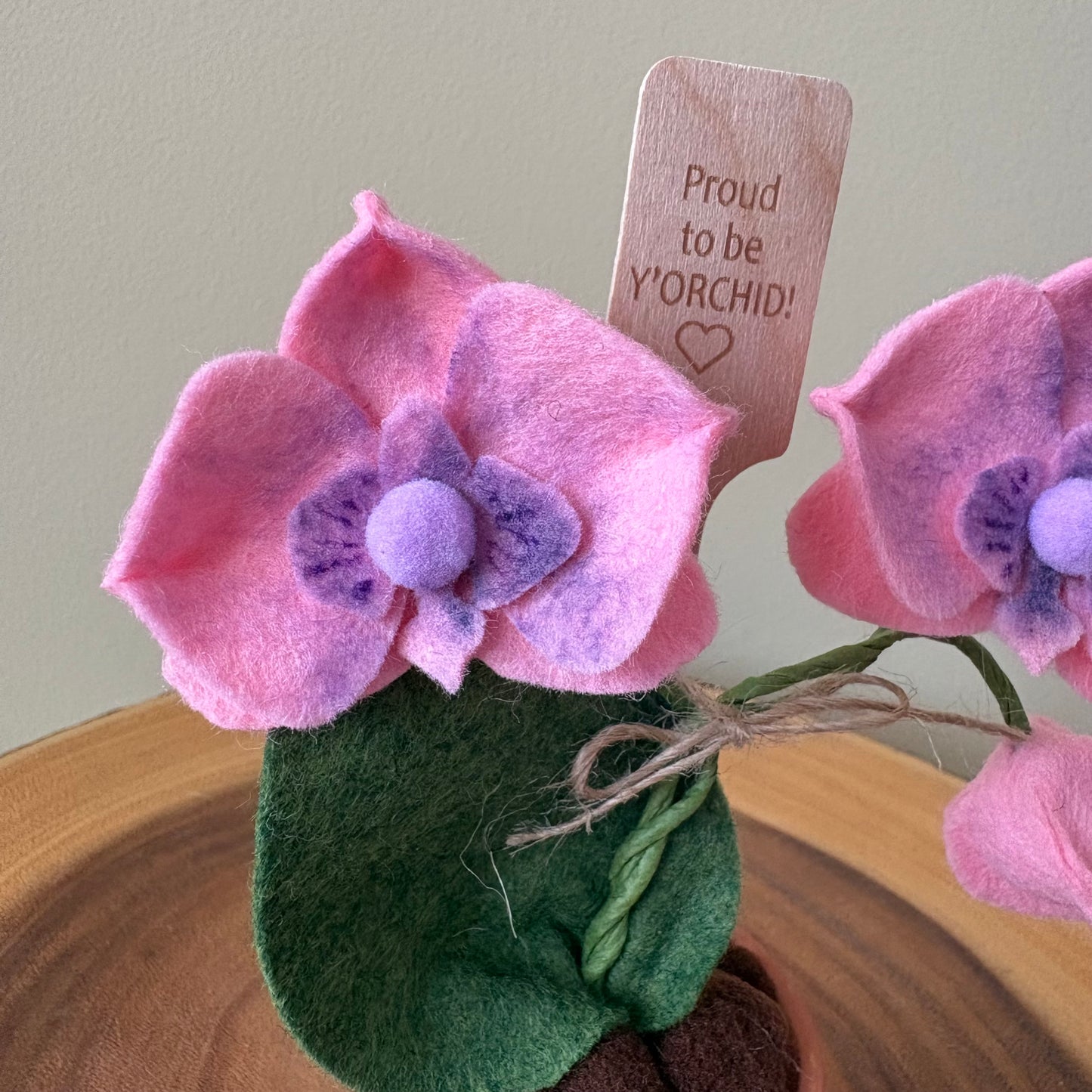 Proud to be Y’Orchid Felt Forever Orchid